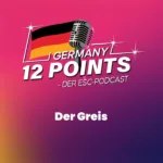 ESC-Podcast: Germany 12 Points!