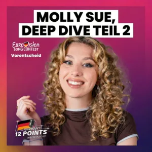 ESC: Molly Sue über Vorentscheid (Teil 2): von blutigen Füßen und Outfits | S2 E10